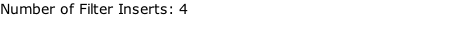 Number of Filter Inserts: 4